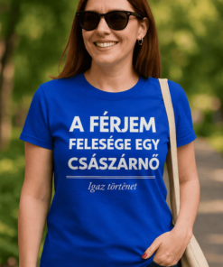Vicces póló a férjem felesége császárnő