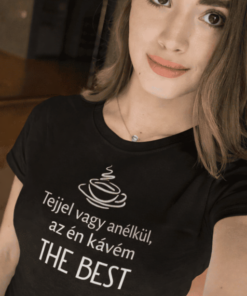 Vicces póló a kávém a legjobb