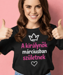 Vicces póló a királynők márciusban születnek