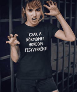 Vicces póló a körmöm a fegyverem