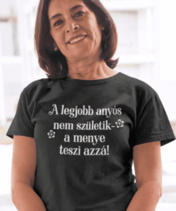 Vicces póló a legjobb anyós