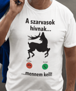 Vicces póló a szarvasok hívnak