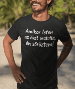 Vicces póló amikor Isten észt osztott