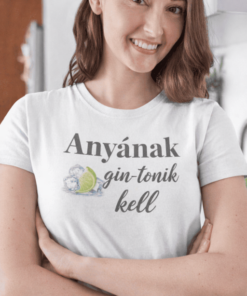Vicces póló anyának gin-tonik kell
