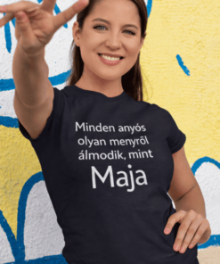 Vicces póló anyós álma egyedi névvel