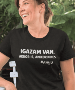 Vicces póló anyu mindig igazam van
