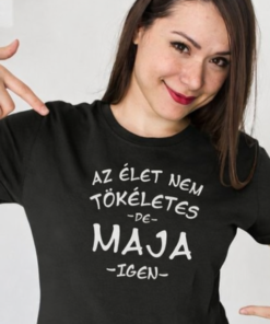 Vicces póló az élet nem tökéletes egyedi névvel