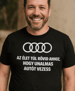 Vicces póló az élet túl rövid unalmas autó