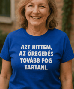 Vicces póló az öregedés tovább tart