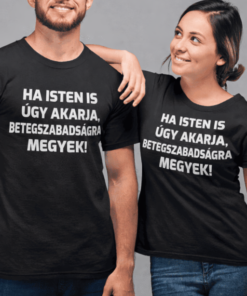 Vicces póló betegszabadságra megyek