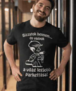 Vicces póló Bízzatok bennem választható szakmával