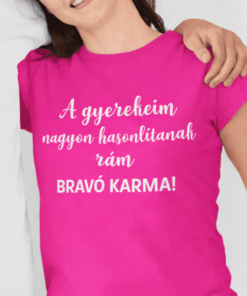 Vicces póló bravó karma