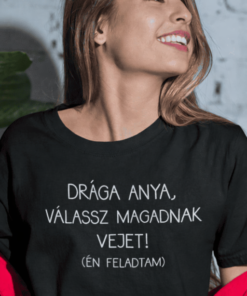 Vicces póló drága anya válassz magadnak vejet