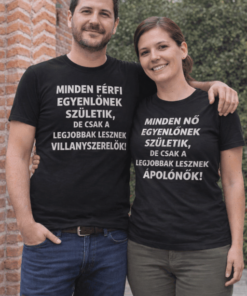 Vicces póló egyenlőnek születünk választható szakmával
