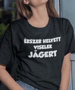 Vicces póló ékszer helyett Jägert viselek