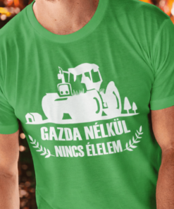 Vicces póló gazda nélkül nincs élelem