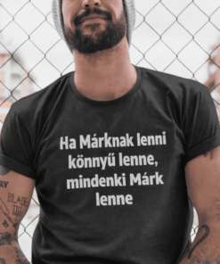 Vicces póló Ha könnyű lenne