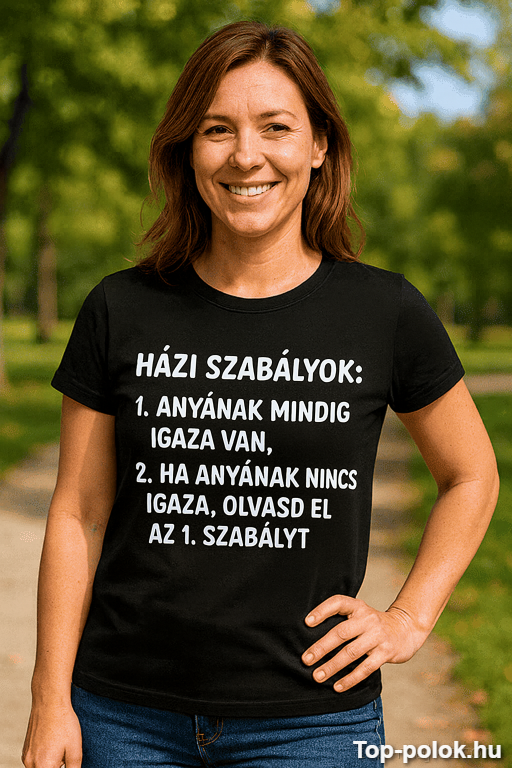 Vicces póló házi szabályok anyának mindig igaza van
