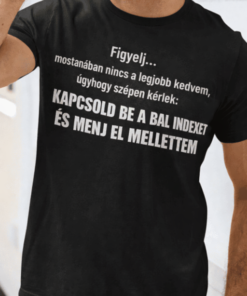 Vicces póló kapcsold be a bal indexet