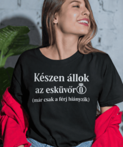 Vicces póló készen az esküvőre