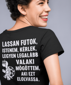 Vicces póló lassan futok valaki mögöttem