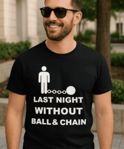 BIZTONSÁGOS FÉRFI PÓLÓ, "Utolsó éj ball & chain nélkül" felirattal, alkalmi viselet.