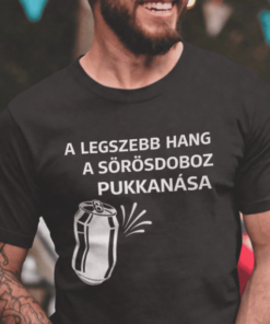 Vicces póló legszebb hang sörösdoboz pukkanása