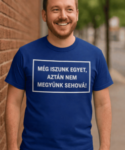 Vicces póló még iszunk egyet
