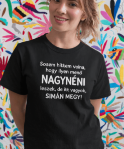 Vicces póló menő nagynéni simán megy