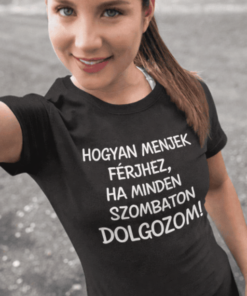 Vicces póló minden szombaton dolgozom