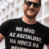 Ne hívd az asztalost, ha nincs rá pénzed!