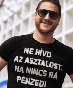 Ne hívd az asztalost, ha nincs rá pénzed!