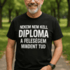 Biztonsági figyelmeztetés a diplomáról, humoros férfi póló.