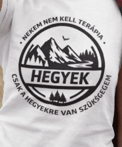 Vicces póló nem kell terápia csak hegyek
