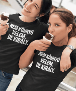 Vicces póló nem könnyű velem de király