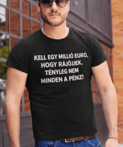 Vicces póló nem minden a pénz