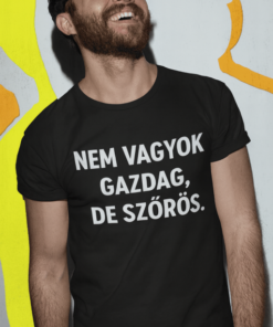 Vicces póló nem vagyok gazdag de szőrös