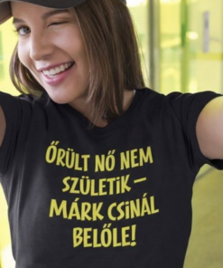 Vicces póló őrült nő egyedi névvel