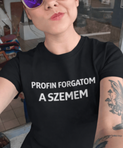 Vicces póló profin forgatom a szemem