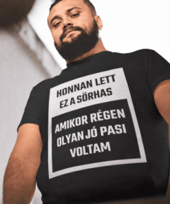 Vicces póló régen olyan jó pasi voltam