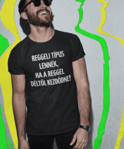 Vicces póló reggeli típus déltől