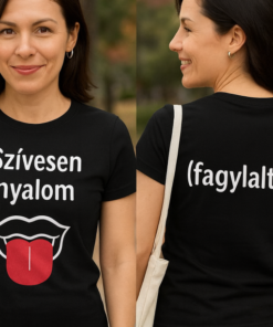 Szívvel és nyelvvel kifejező magyar női póló, humoros üzenettel.