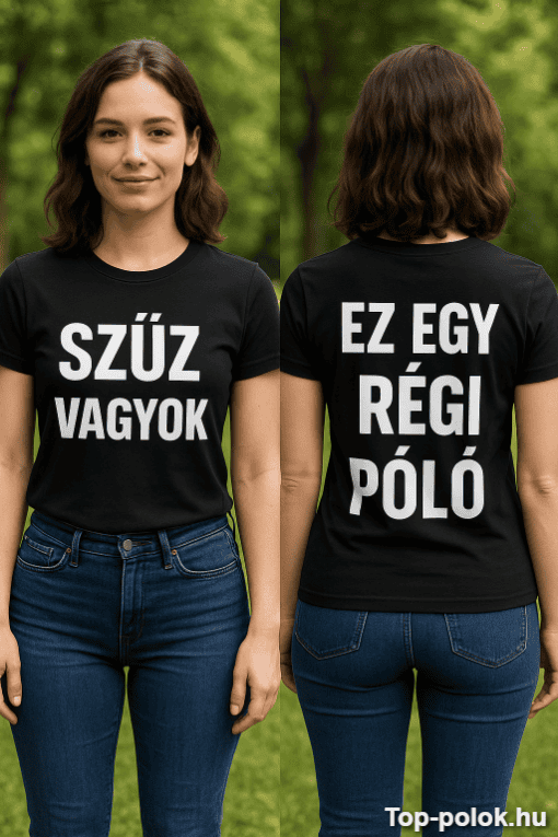 Szűz vagyok felirat női pólón, természetes háttérrel.