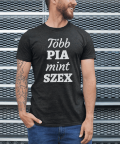 Vicces póló több pia mint szex