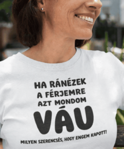 Vicces póló váu milyen szerencsés férj