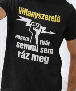 Vicces póló villanyszerelő semmi sem ráz meg