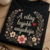 Anyák napi póló A világ legjobb anyukája, virágos díszítéssel