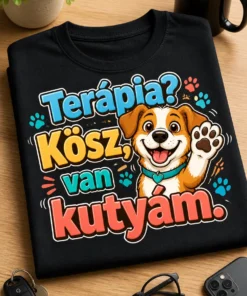 Kutyás póló felirattal: Terápia? Kösz, van kutyám. Vidám, színes grafika boldog kutyával és mancsnyomokkal.