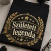 Vintage születésnapi póló „Született legenda” felirattal, sötét alapon, arany-krém distressed badge stílusban.