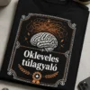 Okleveles túlagyaló feliratú, agymintás, oklevél stílusú vicces póló fehér és narancs grafikával